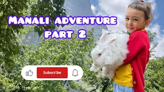 Mehrsa's Manali Adventure part two 🌲🏔️🌳
