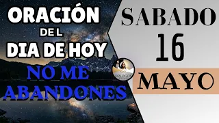 Oración de la Mañana de Hoy Sábado 16 de Mayo – Guía mi Camino