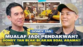 Setelah Riset Semua Agama, Ini Alasan Dondy Tan Jadi Mualaf!! – Daniel Tetangga Kamu