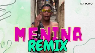 MENINA REMIX Funk - DJ ICHO