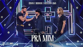Edson & Hudson  e @gusttavolimaoficial  - Te Quero Pra Mim [DVD Foi Deus]