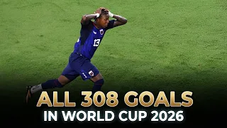World Cup 2026 - All 308 Goals