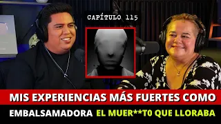 115 | Mis experiencias más fuertes como EMBALSAMADORA