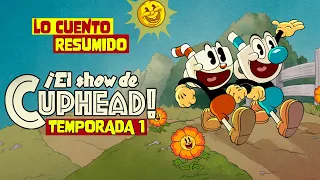 EL SHOW DE CUPHEAD (Serie 2022) - RESUMEN COMPLETO EN 20 MINUTOS