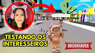 TESTEI os INTERESSEIROS e ISSO ACONTECEU no BROOKHAVEN!!! - ROBLOX