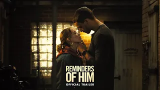 Reminders of Him - Official Trailer