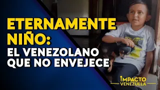 ETERNAMENTE NIÑO: el venezolano que no envejece | 🔵 Impacto Venezuela