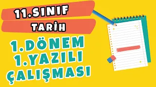 11. Sınıf Tarih 1. Dönem 1. Yazılı Çalışması