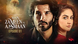 Main Zameen Tu Aasmaan Ep 01 | Feroze Khan - Hiba Bukhari | Green TV Dramas