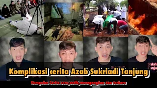 KOMPLIKASI CERITA AZAB, DURHAKA, BIKIN TAUBAT! || Cerita Sukriadi Tanjung