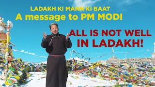ALL IS NOT WELL in Ladakh | Ladakh ki Mann ki Baat