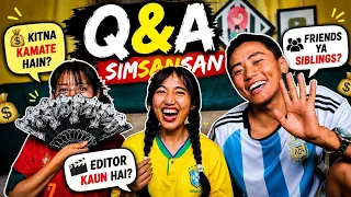 Q&A ❤️ Hum Kitna Kamate Hain? | Editor Kaun Hai? | SimSanSan Trio
