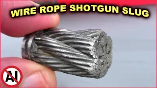 Canadian WIRE ROPE Shotgun Slug -   Definitely a war crime!