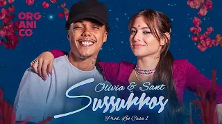 Orgânico - Sant e Olívia - Sussurros [ Prod. Leo Casa 1 ]