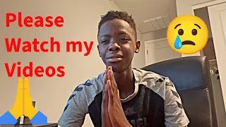 Please 🙏 watch my videos!!!