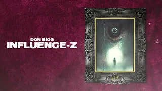 DON BIGG - Influence-Z | Official Lyric Video (Clean Version)
