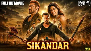 Sikandar Bollywood Blockbuster Full Hindi Movie | Salman Khan, Rashmika Mandanna | Full Movies