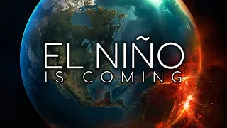 What El Niño Will Do to Earth