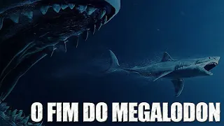 O fim do megalodon