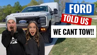 FORD TOLD US WE CAN'T TOW!!