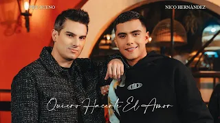 Pipe Bueno, Nico Hernández - Quiero Hacerte El Amor (Video Oficial)