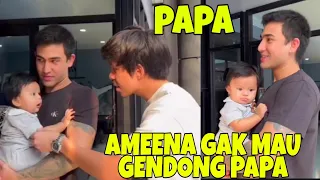 KABAR TERBARU AMEENA GAK MAU DI GENDONG PAPA