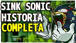 TODA LA HISTORIA DE SINK SONIC | CURIOSIDADES DE SINK SONIC
