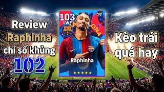 Raphinha 103 LWF | Khả năng di chuyển linh hoạt dứt điểm sắc bén | Efootball 2027
