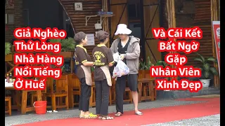 HuyLê - Giả Nghèo Thử Lòng Nhà Hàng Nổi Tiếng Ở Huế Và Cái Kết Bất Ngờ