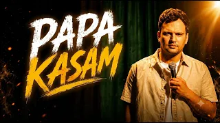 Papa Kasam, SIP Mat Rokna! | Father’s Day Stand-Up Comedy