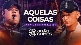 João Gomes Cantor - AQUELAS COISAS - João Gomes e Tarcísio do Acordeon (DVD Ao Vivo em Fortaleza)