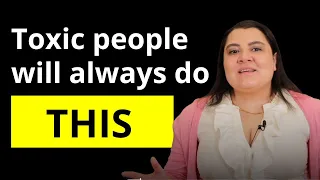 Toxic people will always do THIS | Nelia Torkian