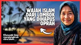 Kisah Wajah Islam Dari Lombok Yang Dihapus Oprah 👎🏻💩 #oprah