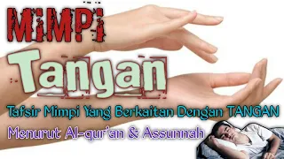 MIMPI TANGAN (Tafsir Mimpi Berkaitan Dengan Tangan Menurut Kitab Al-ahlam)