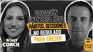 112 | Educación financiera real: hábitos, decisiones y mentalidad para crecer - Elaine Miranda