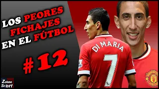 Ángel DI MARÍA al Manchester United - LOS PEORES FICHAJES DEL FÚTBOL #12