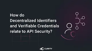 How Do Decentralized Identifiers Relate to API Security?