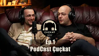 PodCast Çuçkat - Ep.1