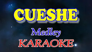Cueshe (Medley Karaoke)