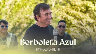 Amado Batista - BORBOLETA AZUL - DVD "Pétala"