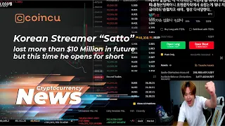 KOREAN Streamer "Satto" Continue His Futures After $10 Million Loss | April 12 | Crypto News