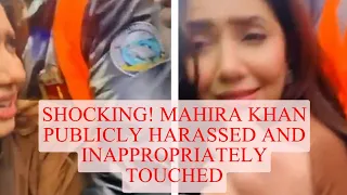 Shocking! Mahira Khan Publicly Harassed and Inappropriately Touched – Full Viral Video Breakdown