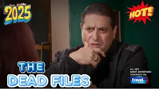 The Dead Files 2025 🔥🔥🔥|| Deadly Intentions || NEW TODAY || The Dead Files 2025 🔥🔥🔥 FULL SHOW HD