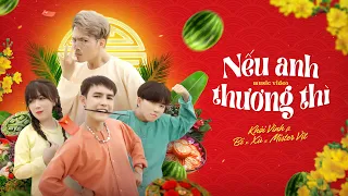 NẾU ANH THƯƠNG THÌ (BÉ ƠI BÉ À ALBUM) | BI ft. KHỞI VINH x XÙ x MISTER VỊT | OFFICIAL MUSIC VIDEO