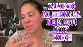 🖤♥️ESTOY MUY TRISTE POR EL FALLECIMIENTO DE UNA DE MIS HERMANAS SIN PODER ESTAR CON MI PADRES Y FAM