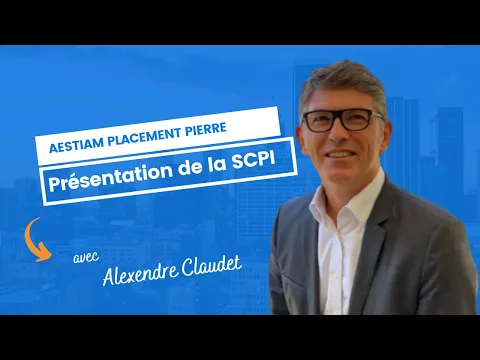 Présentation de la SCPI Aestiam Placement Pierre