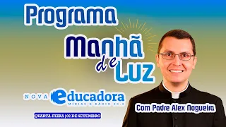 Programa Manhã de luz com Pe. Alex Nogueira – 02/09/2026