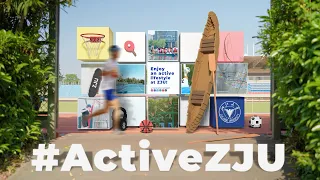 Enjoy an Active Lifestyle at Zhejiang University | #ActiveZJU