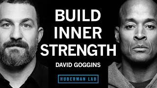 How to Build Immense Inner Strength | David Goggins