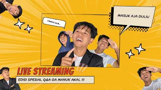 Live QnA Ga Manuk Akal || Masuk Aja Dulu 😁